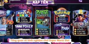 Tổng quan về kinh nghiệm chơi Super Mario Slot